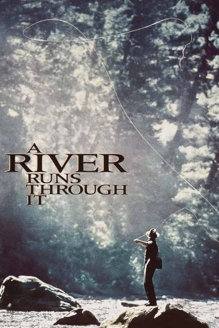 A River Runs Through It 1992 Movie Poster Wall Art
