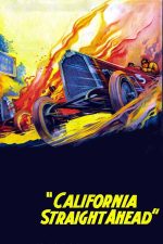California Straight Ahead Vintage Movie Poster, Racing Film, Auto Racing, Classic Car, 1937 Movie Poster Wall Art