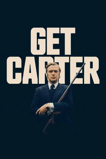 Get Carter 1971 Movie Poster Wall Art