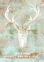 Don't Stop Until You're Proud: Motivational Stag Art Print Mindfulness Wall Art Poster