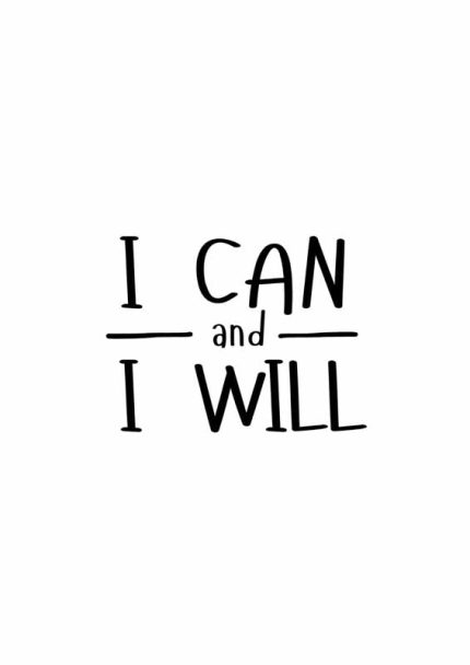 I CAN and I WILL: Motivational Quote Print Mindfulness Wall Art Poster