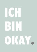 ICH BIN OKAY: German Self-Affirmation Print Mindfulness Wall Art Poster