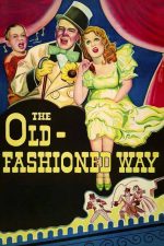 The Old Fashioned Way 1934 Movie Poster Wall Art