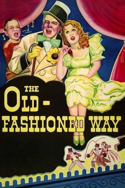 The Old Fashioned Way 1934 Movie Poster Wall Art