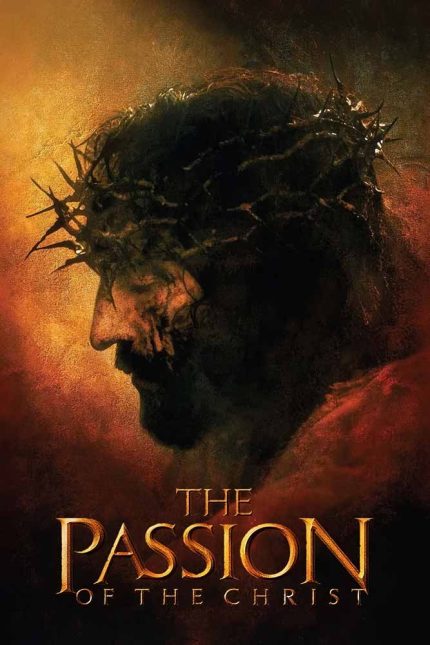 The Passion of the Christ 2004 Movie Poster Wall Art