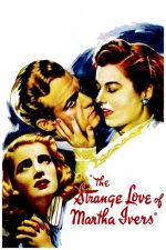 The Strange Love of Martha Ivers 1946 Movie Poster Wall Art