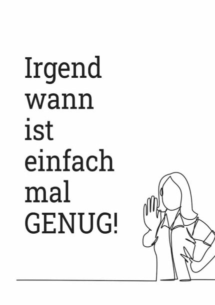 Irgendwann ist einfach mal GENUG!: German Quote About Enough is Enough Mindfulness Wall Art Poster
