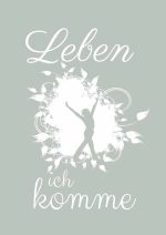leben ich komme gruen Mindfulness Wall Art Poster