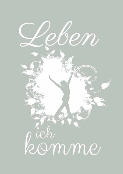 leben ich komme gruen Mindfulness Wall Art Poster